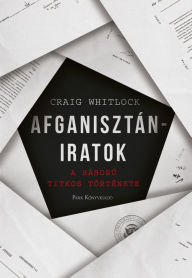 Title: Afganisztán-iratok, Author: Craig Whitlock
