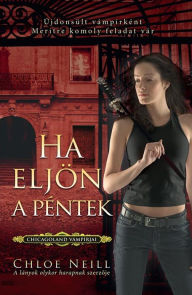 Title: Ha eljön a péntek, Author: Chloe Neill