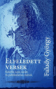 Title: Elfeledett versek, Author: György Faludi