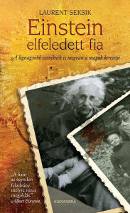 Title: Einstein elfeledett fia, Author: Laurent Seksik