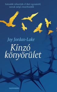 Title: Kinzó könyörület, Author: Joy Jordan-Lake