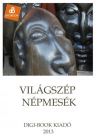 Title: Világszép népmesék, Author: Digi-Book Magyarország Kiadó