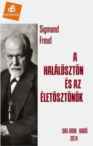 Title: A halálösztön és az életösztönök, Author: Sigmund Freud