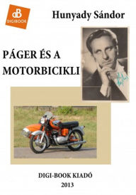 Title: Páger és a motorbicikli, Author: Sándor Hunyady