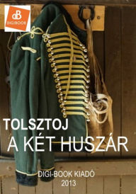 Title: A két huszár, Author: Kelly C.