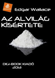 Title: Az alvilág kísértete, Author: Edgar Wallace