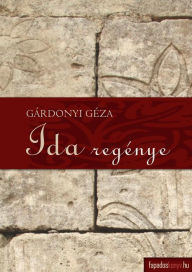 Title: Ida regénye, Author: Géza Gárdonyi