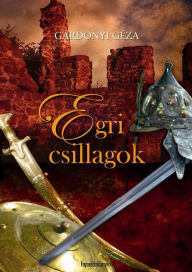Title: Egri csillagok, Author: Géza Gárdonyi