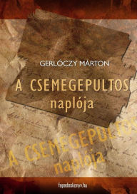 Title: A csemegepultos naplója, Author: Márton Gerlóczy