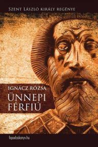 Title: Ünnepi férfiú, Author: Rózsa Ignácz