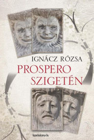 Title: Prospero szigetén, Author: Rózsa Ignácz