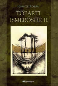 Title: Tóparti ismerosök II., Author: Rózsa Ignácz