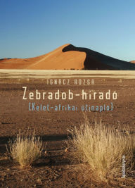 Title: Zebradob-híradó, Author: Rózsa Ignácz