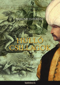 Title: Hulló csillagok: Dunántúli végeken 1., Author: Ferenc Jankovich