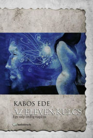 Title: Az eleven kulcs, Author: Ede Kabos