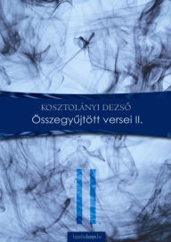 Title: Összegyűjtött versek II., Author: Andrea Holtslander