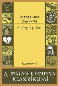 Title: A sárga pokol, Author: Charles Lorre