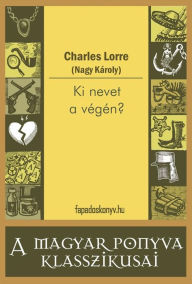 Title: Ki nevet a végén?, Author: Charles Lorre