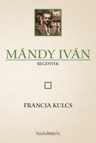 Title: Francia kulcs, Author: Iván Mándy