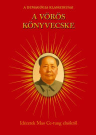 Title: A vörös könyvecske, Author: Mao Ce-tung