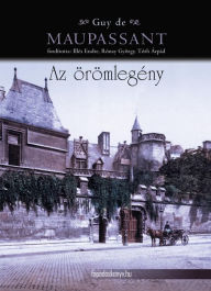 Title: Az örömlegény - válogatott novellák, Author: de Maupassant Guy