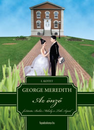 Title: Az önzo I. kötet, Author: George Meredith