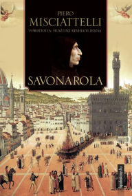 Title: Savonarola, Author: Piero Misciattelli