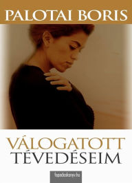 Title: Válogatott tévedéseim, Author: Boris Palotai