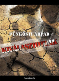 Title: Kiválasztottak, Author: Árpád Pünkösti