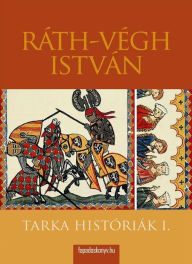 Title: Tarka históriák I. rész, Author: István Ráth-Végh