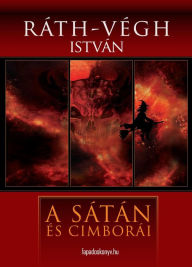 Title: A sátán és cimborái, Author: István Ráth-Végh
