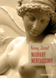 Title: Márvány menyasszony, Author: József Révay