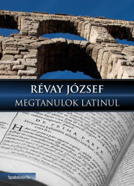 Title: Megtanulok latinul, Author: József Révay