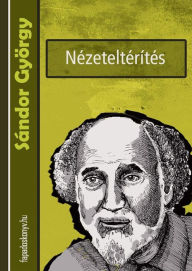 Title: Nézeteltérítés, Author: György Sándor