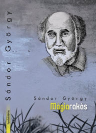 Title: Mágiarakás, Author: György Sándor