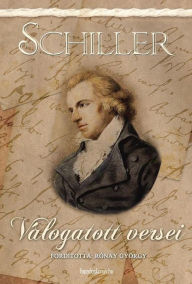 Title: Schiller válogatott versei, Author: Schiller Friedrich