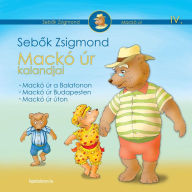 Title: Mackó úr kalandjai IV. kötet, Author: Zsigmond Sebok