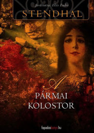 Title: A pármai kolostor, Author: Stendhal