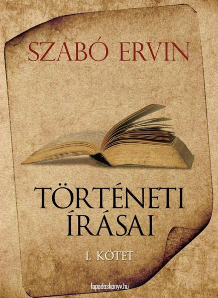 Szabó Ervin történeti írásai I. kötet