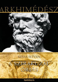 Title: A szirakuzai óriás, Author: István Száva