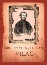 Title: Világ, Author: István gróf Széchenyi