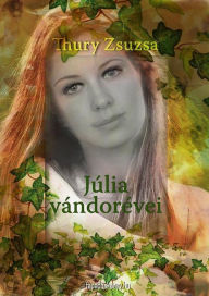 Title: Júlia vándorévei, Author: Zsuzsa Thury