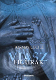 Title: Viaszfigurák, Author: Tormay Cecile