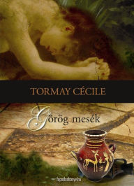 Title: Görög mesék, Author: Tormay Cecile