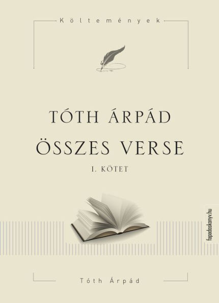 Tóth Árpád összes verse I.