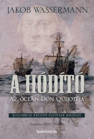 Title: A hódító, Author: Jakob Wassermann