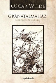 Title: Gránátalmaház, Author: Oscar Wilde