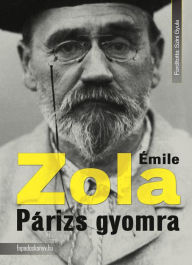 Title: Párizs gyomra, Author: Émile Zola