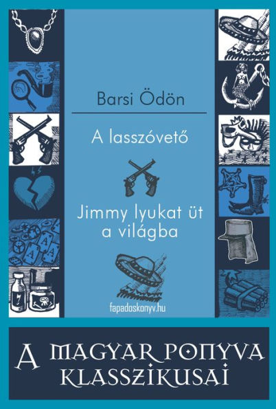 A lasszóveto - Jimmy lyukat üt a világba