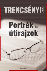 Title: Portrék és útirajzok, Author: László Trencsényi